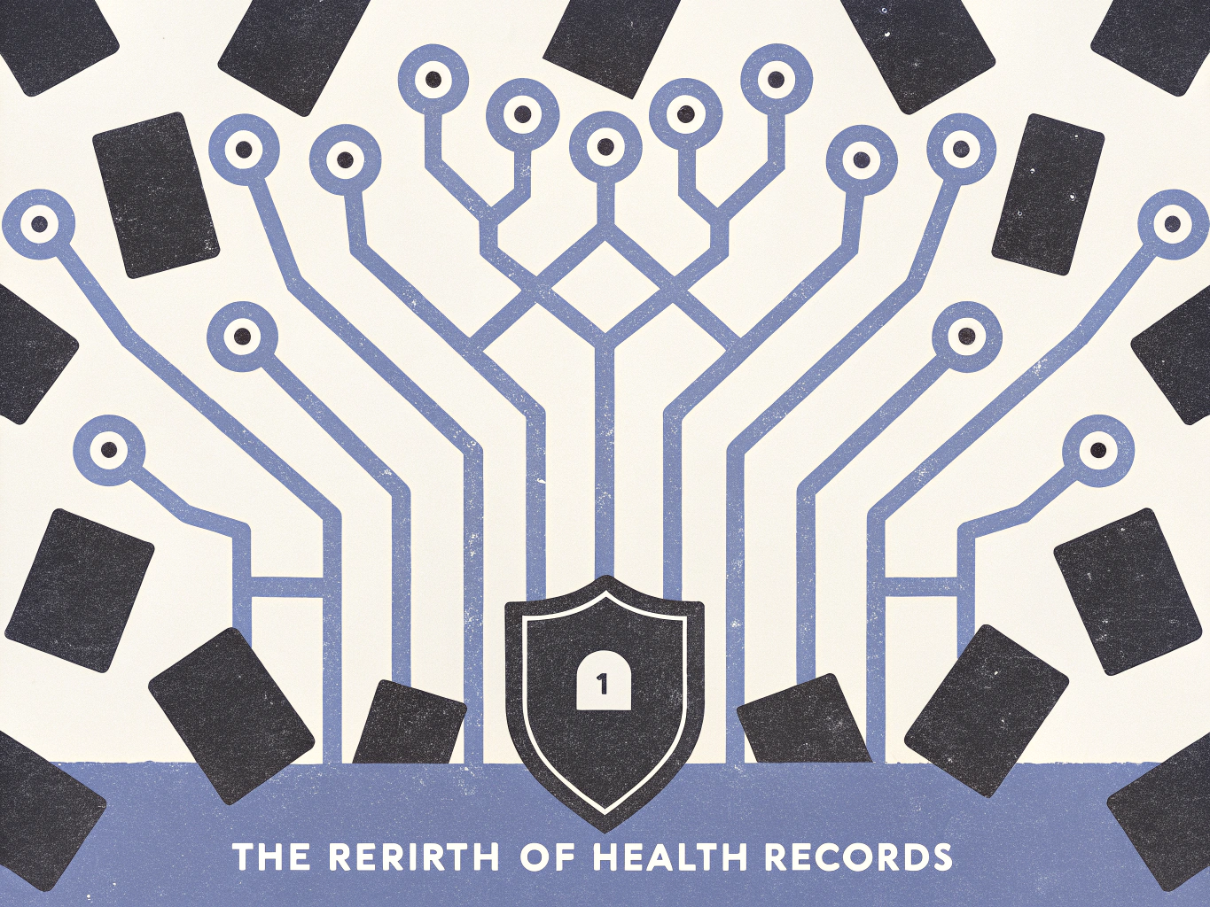 An illustration resembling a circuit board, with blue lines connecting to a central shield icon featuring a padlock, surrounded by black data blocks. Text at the bottom reads 'THE RERIRTH OF HEALTH RECORDS'.